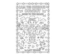 Cam The Curious Cowboy: Goes to the Beach Coloring Storybook