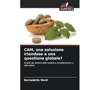 CAM, una soluzione irlandese a una questione globale?: Analisi del settore della medicina complementare e alternativa