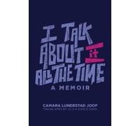 Camara Lundestad Joof I Talk About It All the Time (Tascabile)