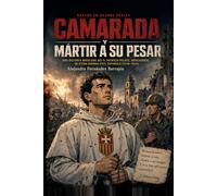 Camarada y Mártir a su pesar: Novela Gráfica
