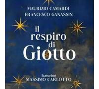 Camardi Maurizio - Il Respiro Di Giotto