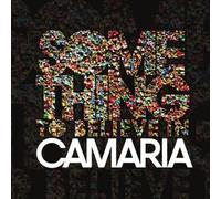 Camaria - Something to Believe in