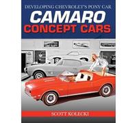 Camaro Concept Cars: Developing Chevrolet's Pony Car