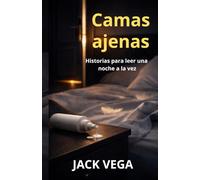 CAMAS AJENAS: Historias para leer una noche a la vez
