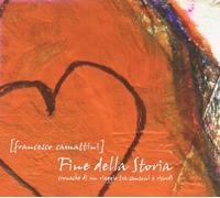CAMATTINI FRANCESCO FINE DELLA STORIA (CD)