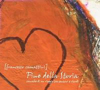 CAMATTINI FRANCESCO FINE DELLA STORIA (CD)