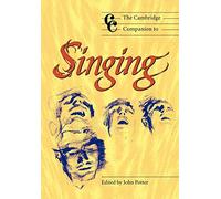 Camb Companion to Singing: Cambridge Companions to Music