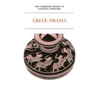 Camb History of Classical Lit v1 p2: Greek Drama - Easterling/Knox