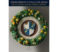 Cambaregi,Marietta. - Stemmi Robbiani in Italia e nel mondo. Per un catalogo ara