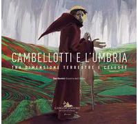 Cambellotti e l'Umbria. Tra dimensione terrestre e celeste