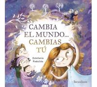 Cambia el mundo... cambias tú: 2
