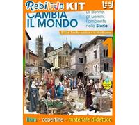 CAMBIA IL MONDO 1 L ETA TARDO-ANTICA E IL MEDIOEVO + QUADERNO COMPETENZE 1 STUDENTE + EDUCAZIONE CIVICA (9788851159498) - Libro Scolastico + Kit Scuola con Copertine Rebillo