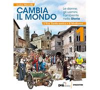 Cambia il mondo. Le donne, gli uomini, l'ambiente nella storia. Con quaderno competenze, Educazione civica e Storia antica. Per la Scuola media. Con ... L' età tardo-antica e il Medioevo (Vol. 1)