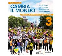 Cambia il mondo. Le donne, gli uomini, l'ambiente nella storia. Con quaderno competenze. Per la Scuola media. Con e-book. Con espansione online. Dalla fine Ottocento ai giorni d'oggi (Vol. 3)