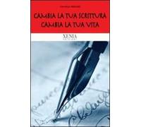Cambia la tua scrittura cambia la tua vita
