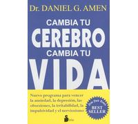 Cambia tu cerebro cambia tu vida / Change Your Brain, Change Your Life