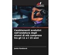 Cambiamenti evolutivi nell'andatura degli alunni di età compresa tra gli 11 e i 15 anni