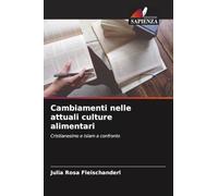 Cambiamenti nelle attuali culture alimentari: Cristianesimo e Islam a confronto