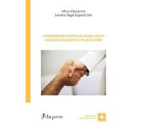 Cambiamenti socioculturali oggi. Agenzie educative e nuove sfide