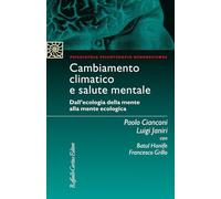 Cambiamento climatico e salute mentale. Dall'ecologia della mente alla mente ecologica