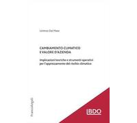 Cambiamento climatico e valore d'azienda. Implicazioni teoriche e strumenti operativi per l'apprezzamento del rischio climatico