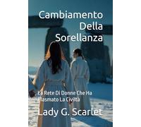 Cambiamento Della Sorellanza: La Rete Di Donne Che Ha Plasmato La Civiltà