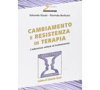 Cambiamento e resistenza in terapia. L'aderenza veloce al trattamento