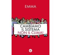 Cambiamo il sistema, non il clima!