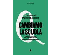 Cambiamo la scuola. Per un'istruzione a forma di persona