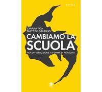 Cambiamo la scuola. Per un'istruzione a forma di persona