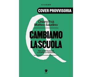 Cambiamo la scuola. Per un'istruzione a forma di persona