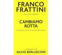 Cambiamo rotta. La nuova politica estera dell'Italia