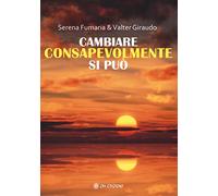 Cambiare consapevolmente si può