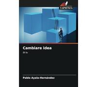 Cambiare idea: Sii tu