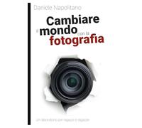 Cambiare il mondo con la fotografia. Un laboratorio per ragazzi e ragazze