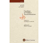 Cambiare la pubblica amministrazione. L'esperienza della Regione Lombardia