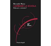 Cambiare la scuola. Educare o istruire?
