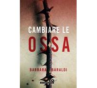 Cambiare le ossa