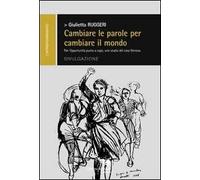 Cambiare le parole per cambiare il mondo