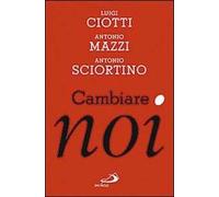 Cambiare noi