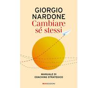 Cambiare sé stessi. Manuale di coaching strategico [Paperback] [Apr 22, 2026] Na