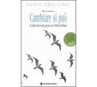 LIBRO CAMBIARE SI PUO' UN FUTURO DIVERSO DAL PASSATO - TIM LAURENCE