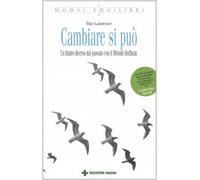 LIBRO CAMBIARE SI PUO' UN FUTURO DIVERSO DAL PASSATO - TIM LAURENCE