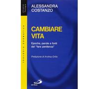 Cambiare vita. Epoche, parole e fonti del «fare penitenza»