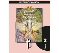 Cambiaste mi nombre: Rey de Reyes: Creciendo en Gracia