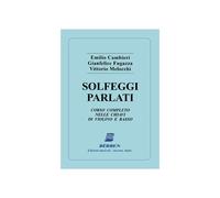 CAMBIERI-FUGAZZA-MELOCCHI - SOLFEGGI PARLATI corso completo nelle chiavi di viol