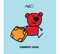 Cambio casa. Le mini storie di Attilio. Ediz. a colori