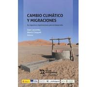 Cambio climático y migraciones. Su impacto e implicaciones para el desarrollo