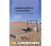 Cambio climático y migraciones. Su impacto e implicaciones para el desarrollo