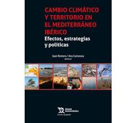 Cambio climático y territorio en el mediterráneo ibérico. Efectos, estrategias y políticas